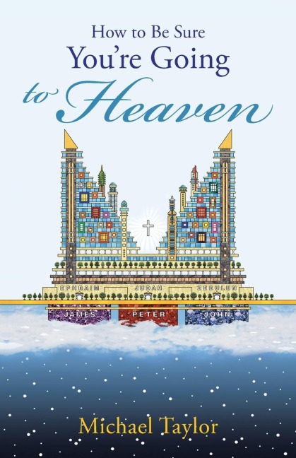 How to Be Sure YouRe Going to Heaven