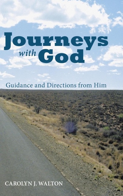 Journeys with God: Guidance and Directions from Him