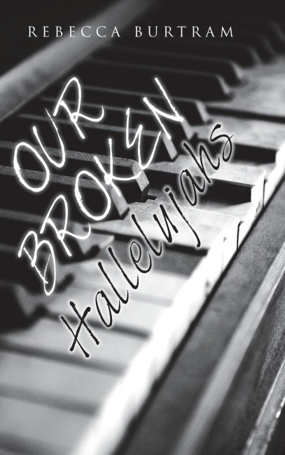 Our Broken Hallelujahs
