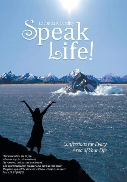 Speak Life!: Confessions for Every Area of Your Life
