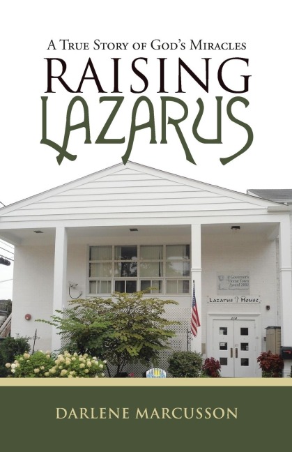 Raising Lazarus: A True Story of Gods Miracles