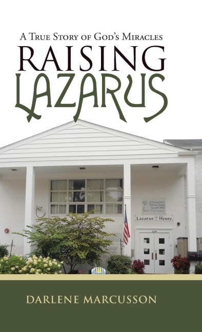 Raising Lazarus: A True Story of Gods Miracles