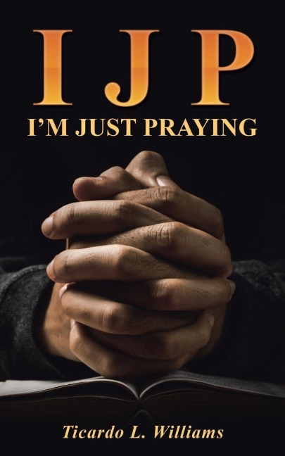 I J P: Im Just Praying