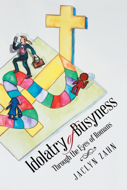 Idolatry of Busyness: Through the Eyes of Romans