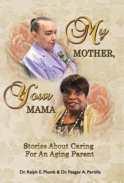 My Mother, Your Mama: Stories About Caring for an Aging Parent