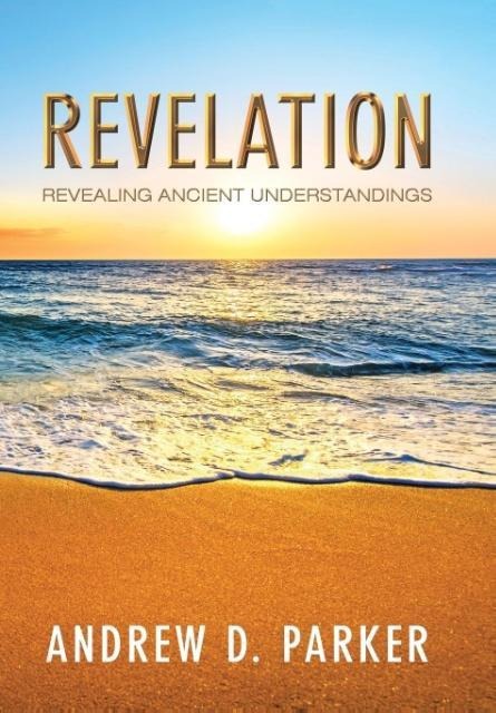 Revelation: Revealing Ancient Understandings