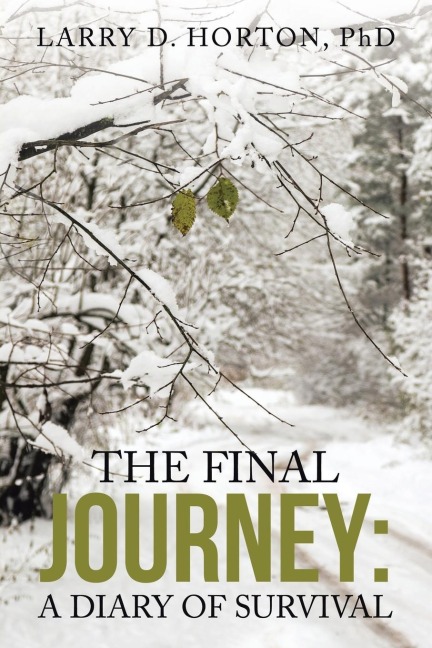 The Final Journey: : A Diary of Survival