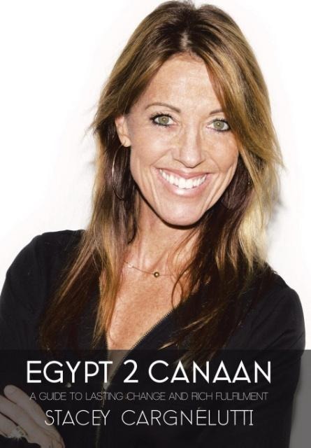 Egypt 2 Canaan: A Guide to Lasting Change and Rich Fulfillment