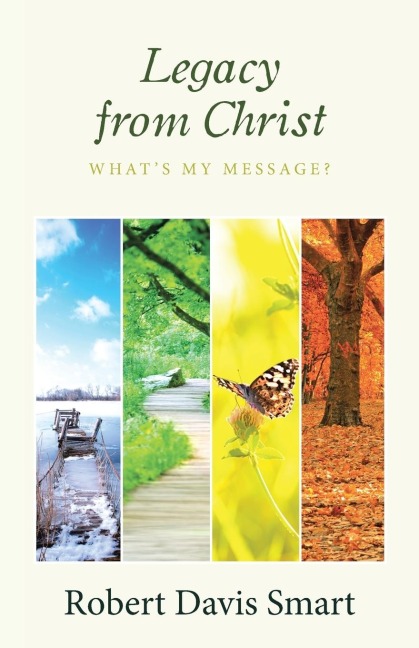 Legacy from Christ: Whats My Message?