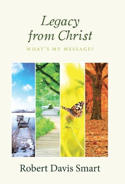 Legacy from Christ: Whats My Message?