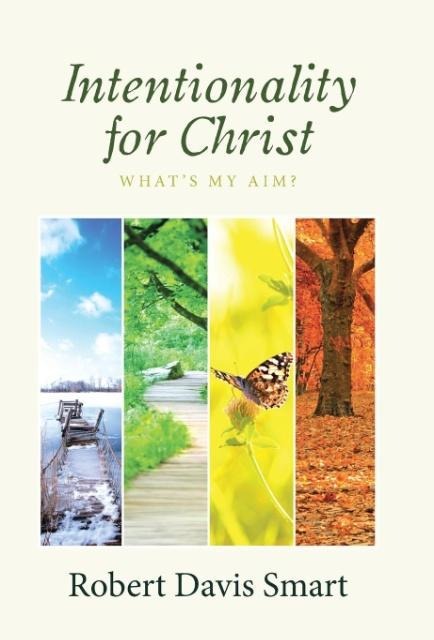 Intentionality for Christ: Whats My Aim?
