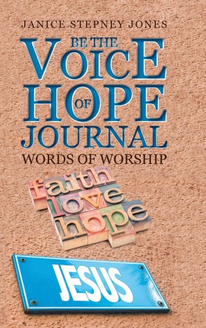 Be The Voice of Hope Journal: Words Of Worship