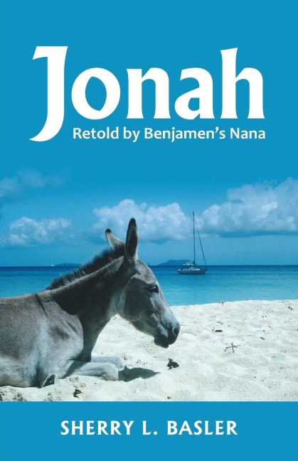 Jonah: Retold by Benjamens Nana