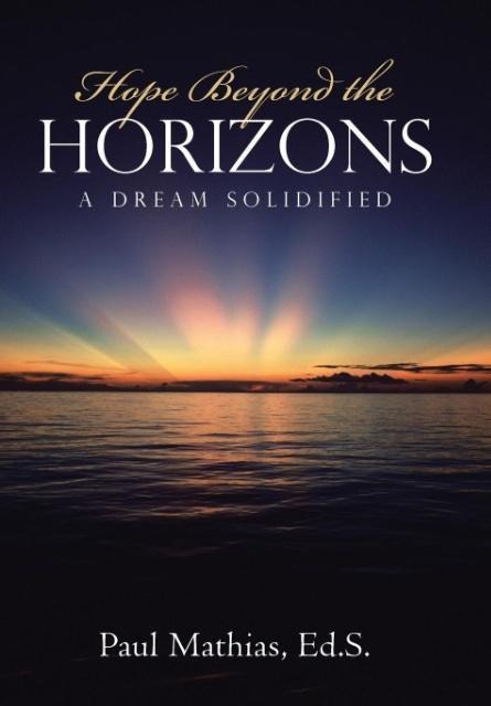 Hope Beyond the Horizons: A Dream Solidified