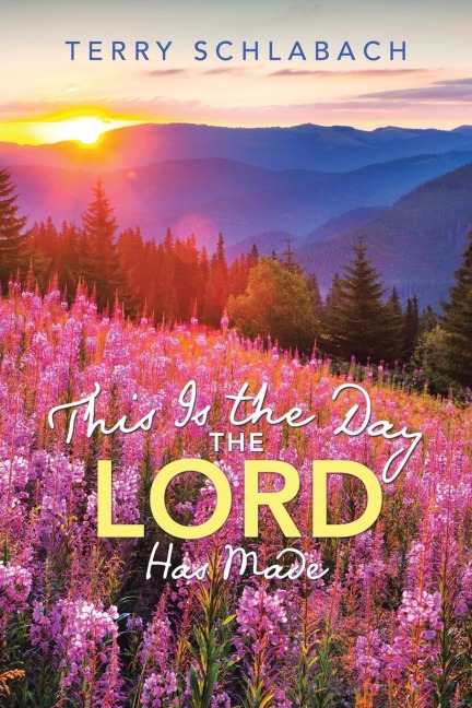 This Is the Day the Lord Has Made