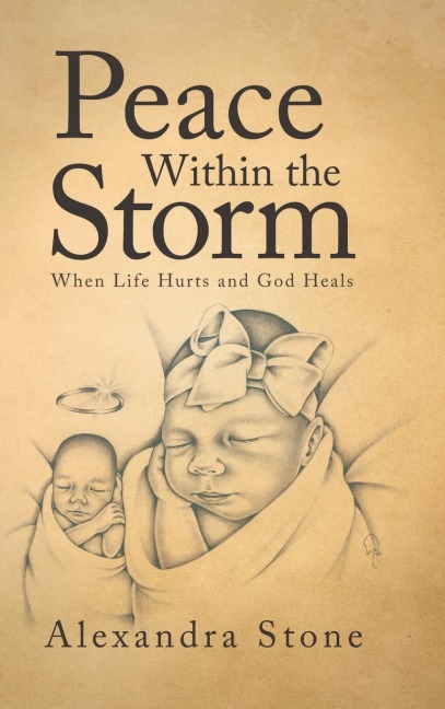 Peace Within the Storm: When Life Hurts and God Heals