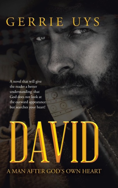 David: A Man After Gods Own Heart