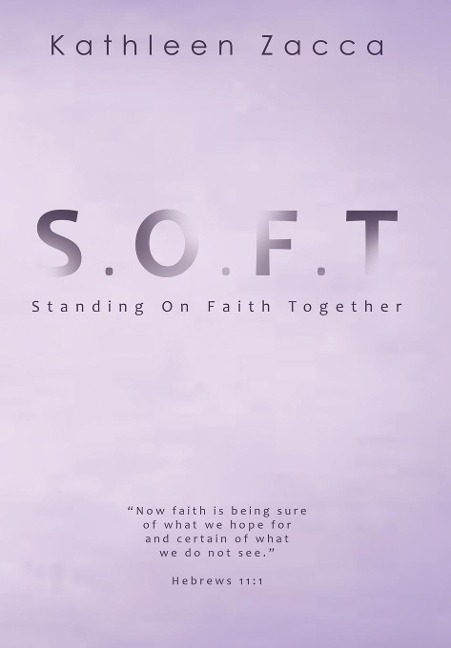 S.O.F.T.: Standing On Faith Together