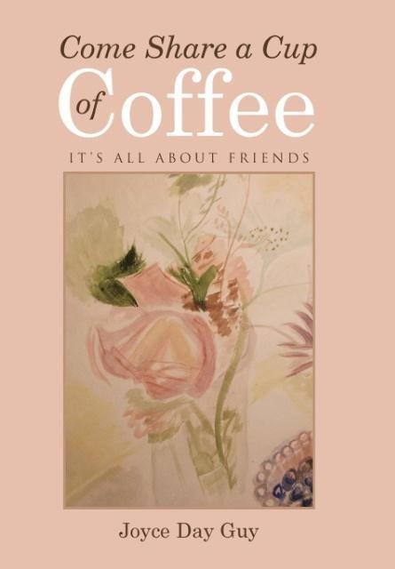 Come Share a Cup of Coffee: It's All About Friends
