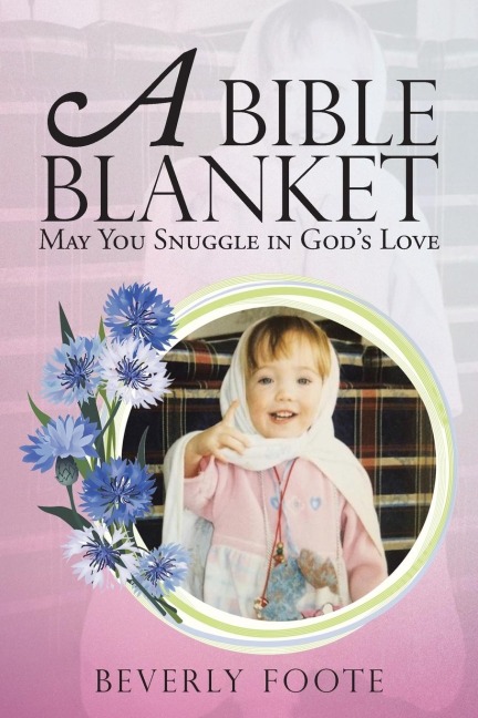 A Bible Blanket: May You Snuggle in Gods Love