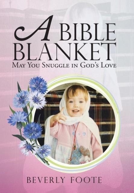 A Bible Blanket: May You Snuggle in Gods Love