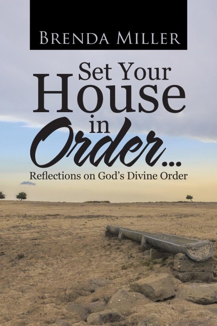 Set Your House in Order . . .: Reflections on Gods Divine Order