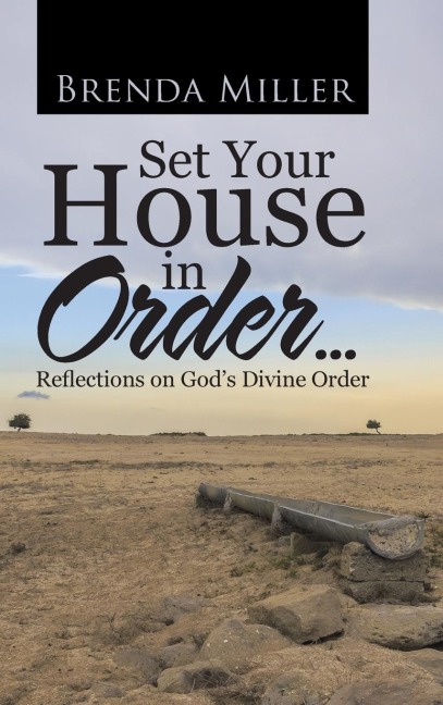Set Your House in Order . . .: Reflections on Gods Divine Order