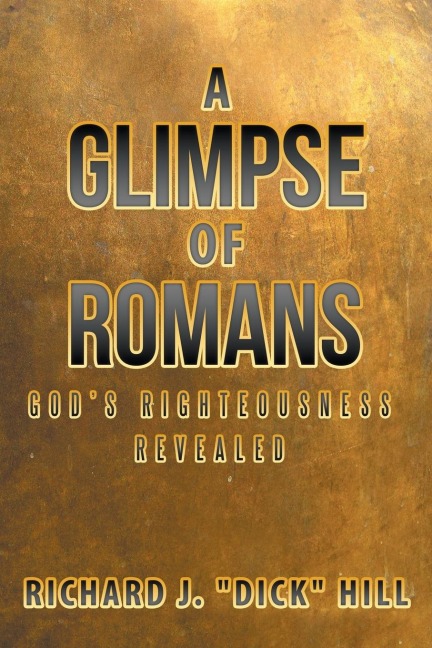 A Glimpse of Romans: Gods Righteousness Revealed