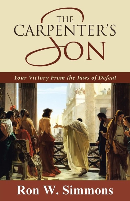 The Carpenters Son: Your Victory from the Jaws of Defeat