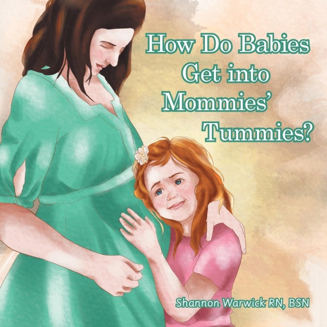 How Do Babies Get into Mommies Tummies?
