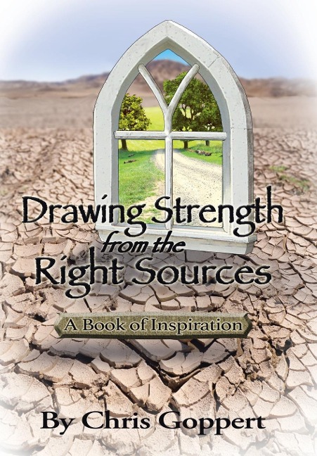 Drawing Strength from the Right Sources: A Book of Inspiration