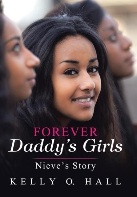 Forever Daddys Girls: Nieves Story