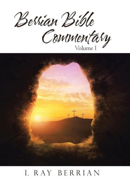 Berrian Bible Commentary: Volume I
