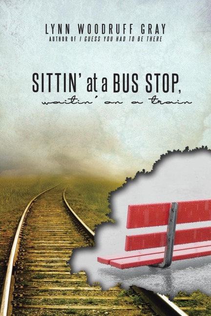Sittin at a Bus Stop, Waitin on a Train