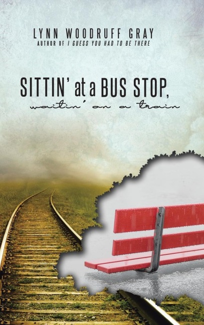 Sittin at a Bus Stop, Waitin on a Train