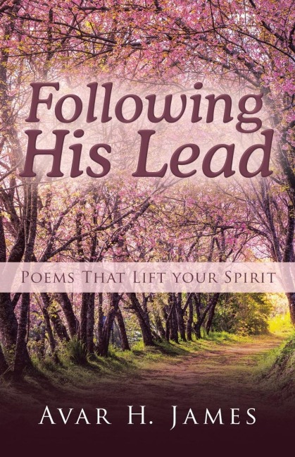 Following His Lead: Poems That Lift Your Spirit