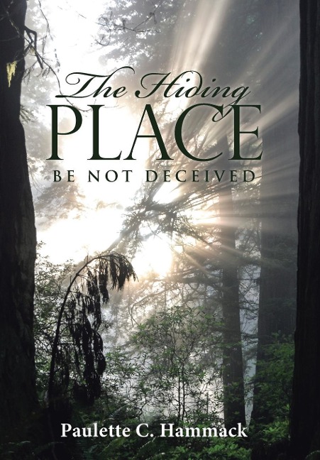 The Hiding Place: Be Not Deceived