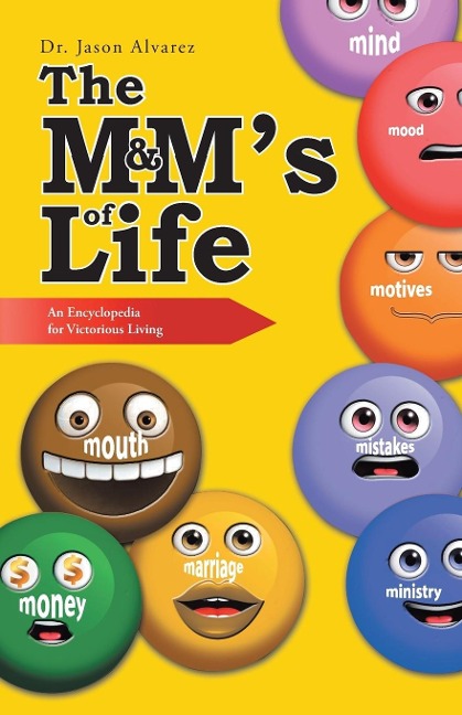 The M&Ms of Life: An Encyclopedia for Victorious Living