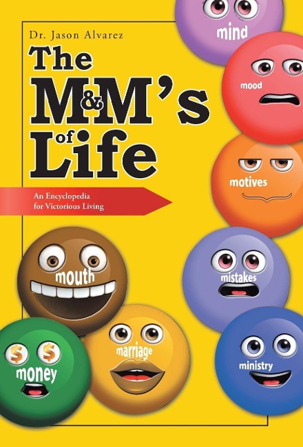 The M&Ms of Life: An Encyclopedia for Victorious Living