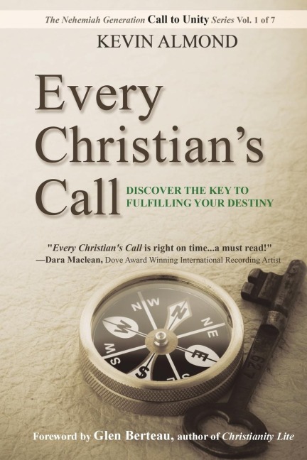 Every Christians Call: Discover the Key to Fulfilling Your Destiny