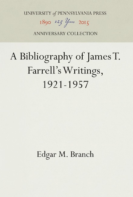 A Bibliography of James T. Farrells Writings, 1921-1957