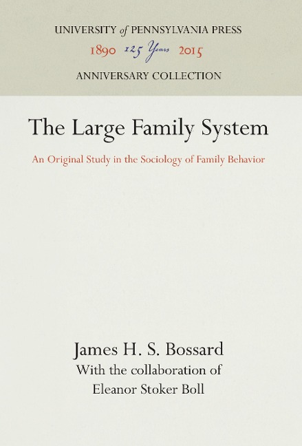 The Large Family System: An Original Study in the Sociology of Family Behavior