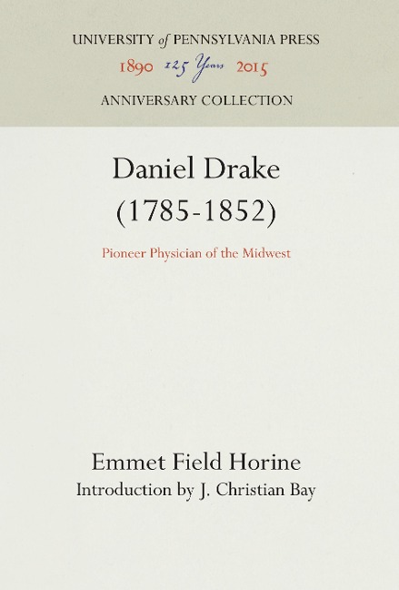 Daniel Drake (1785-1852): Pioneer Physician of the Midwest