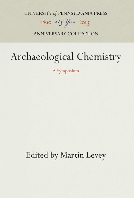 Archaeological Chemistry: A Symposium