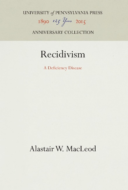 Recidivism: A Deficiency Disease