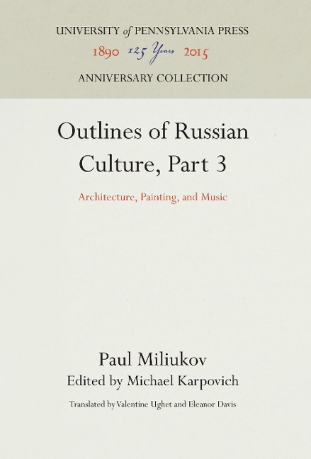 Outlines of Russian Culture, Part 3: Architecture, Painting, and Music