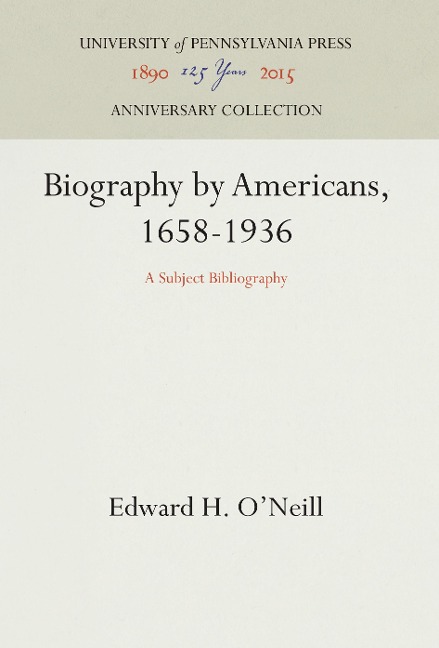 Biography by Americans, 1658-1936: A Subject Bibliography
