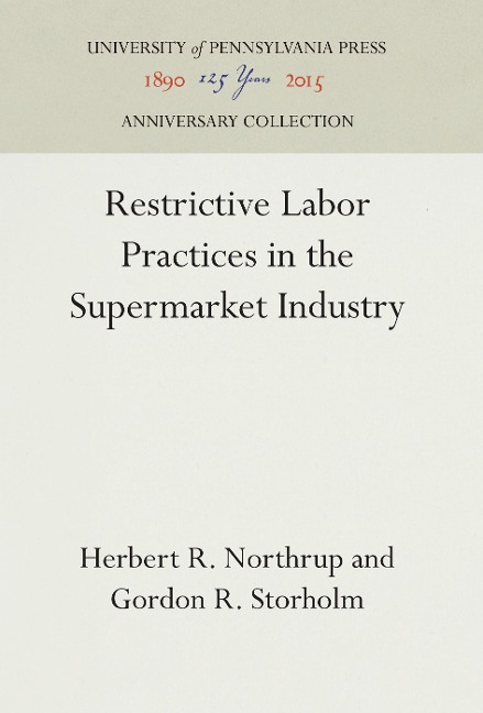 Restrictive Labor Practices in the Supermarket Industry