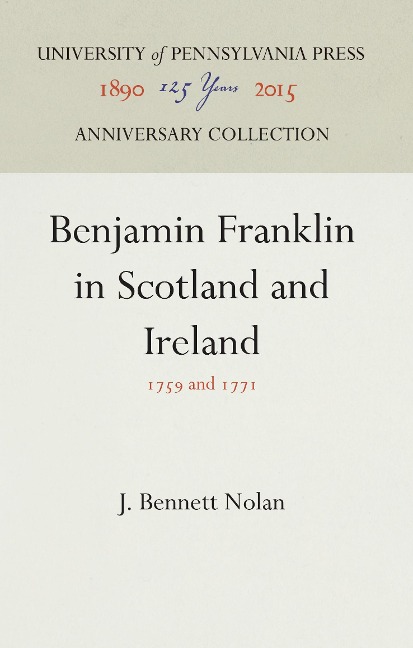 Benjamin Franklin in Scotland and Ireland: 1759 and 1771