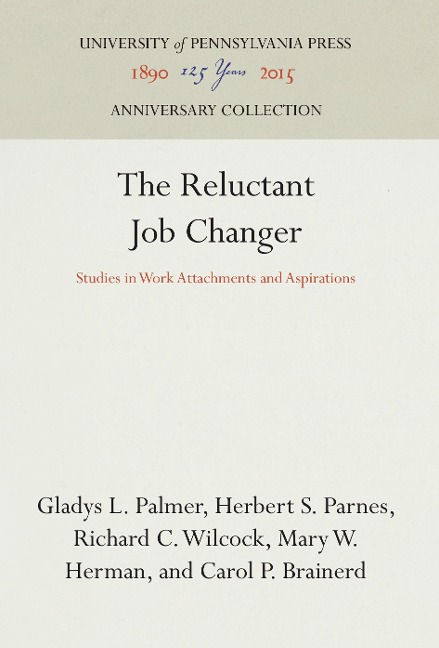 The Reluctant Job Changer: Studies in Work Attachments and Aspirations